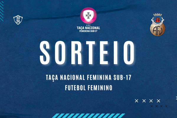 1ª Fase da Taça Nacional Sub-17 Futebol Feminino definida